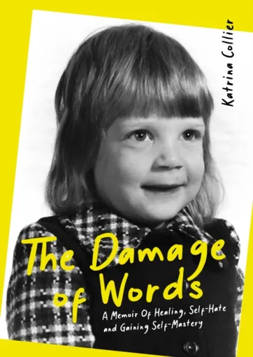 The Damage of Words - Katrina Collier