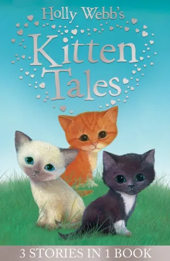 Holly Webb's Kitten Tales - Holly Webbová