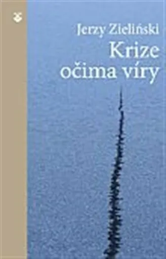 Krize očima víry - Zielinski Jerzy