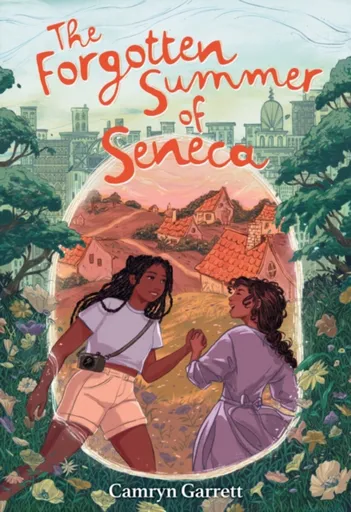 The Forgotten Summer of Seneca - Camryn Garrett