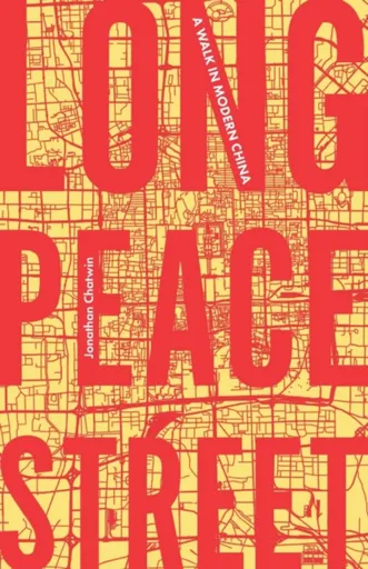 Long Peace Street - Jonathan Chatwin