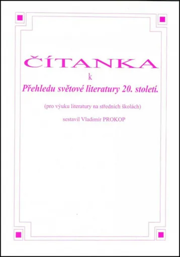 Čítanka k přehledu světové literatury 20. století - Vladimír Prokop