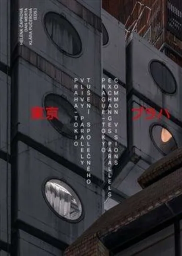 1920-2020 Praha - Tokio - Dan Merta, Klára Pučerová, Helena Čapková