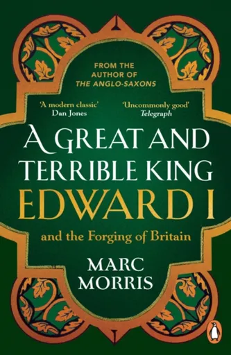 A Great and Terrible King - Marc Morris