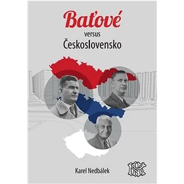 Baťové versus Ćeskoslovensko (978-80-908245-0-8)