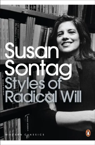 Styles of Radical Will - Susan Sontagová