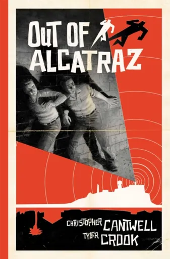 Out of Alcatraz - Christopher Cantwell