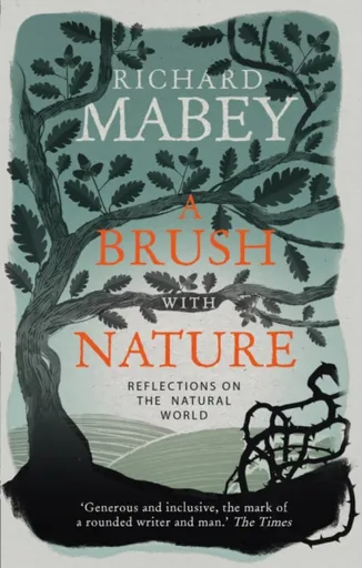 A Brush With Nature - Richard Mabey