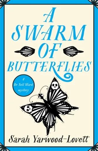 A Swarm of Butterflies - Sarah Yarwood-Lovett