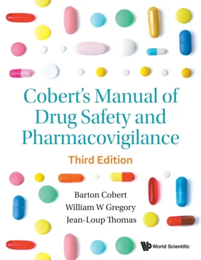 Cobert's Manual Of Drug Safety And Pharmacovigilance (Third Edition) - Barton  Cobert, William  Gregory, Jean-loup  Thomas