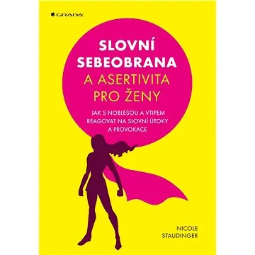 Slovní sebeobrana a asertivita pro ženy (978-80-271-0708-7)