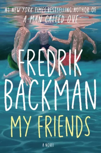 My Friends - Fredrik Backman