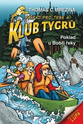 Klub Tygrů - Poklad u Bobří řeky - Thomas C. Brezina