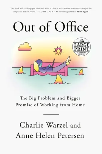 Out of Office - Anne Helen Petersen, Charlie Warzel