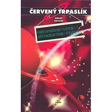 Červený trpaslík 1. - Nekonečno vítá ohleduplné řidiče (9788025706305)