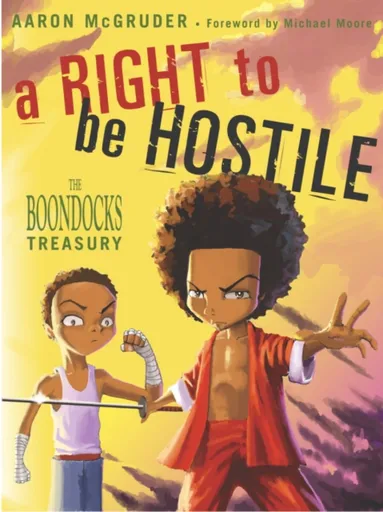 A Right To Be Hostile - Aaron McGruder