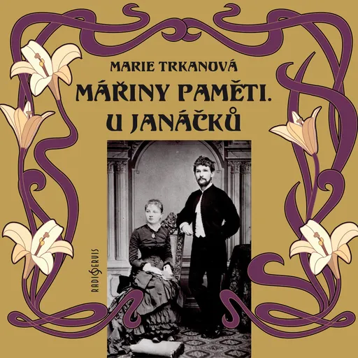 Mářiny paměti. U Janáčků - Marie Trkanová - audiokniha
