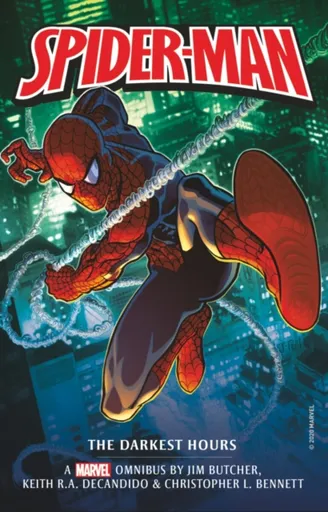 Marvel Classic Novels - Spider-Man: The Darkest Hours Omnibus - Jim Butcher, Keith R. A. DeCandido, Christopher L. Bennett
