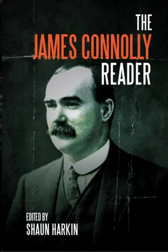 A James Connolly Reader - James Connolly