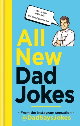 All New Dad Jokes - Jokes Dad Says
