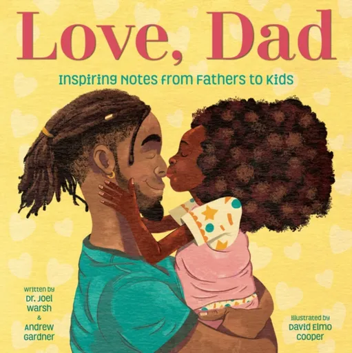 Love, Dad - Joel Warsh, Andrew Gardner