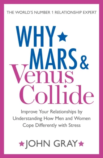 Why Mars and Venus Collide - John Gray