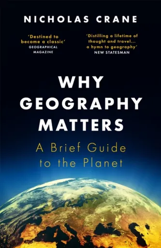 Why Geography Matters - Nicholas Crane