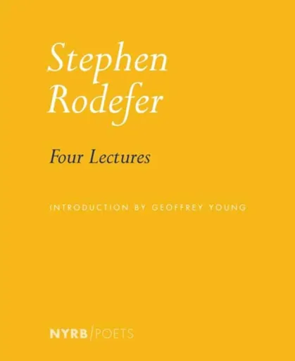 Four Lectures - Stephen Rodefer