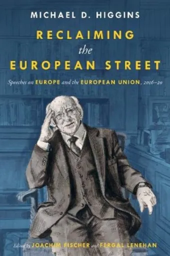 Reclaiming the European Street - Michael D. Higgins