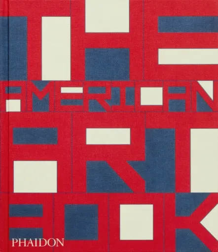 The American Art Book - Phaidon Editors