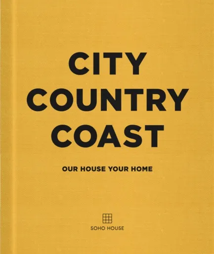 City Country Coast - Soho House UK Limited