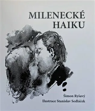 Milenecké haiku - Stanislav Sedláček, Šimon Ryšavý