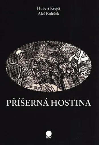 Příšerná hostina - Hubert Krejčí, Roleček Aleš