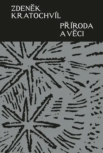 Příroda a věci - Zdeněk Kratochvíl