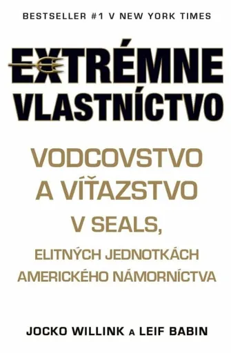 Extrémne vlastníctvo - Jocko Willink, Leif Babin