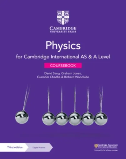 Cambridge International AS & A Level Physics Coursebook with Digital Access (2 Years) 3ed - Jones Graham, David Sang, Richard Woodside, Gurinder Chadh