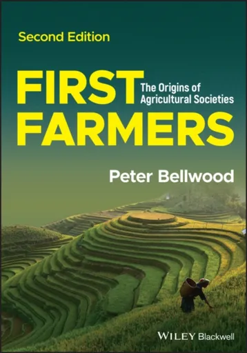 First Farmers - Peter  Bellwood
