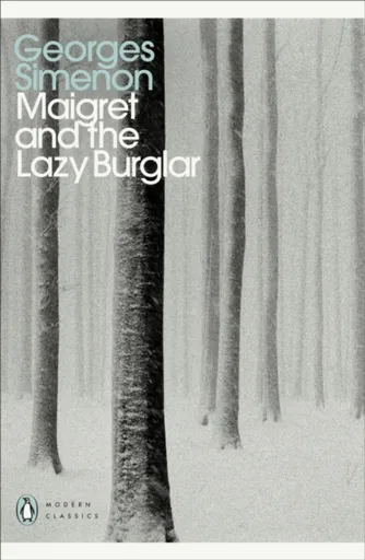 Maigret and the Lazy Burglar - Georges Simenon