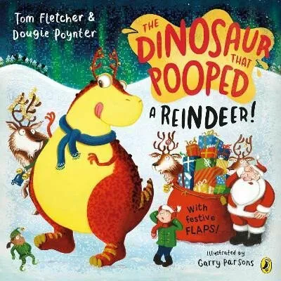 The Dinosaur that Pooped a Reindeer! - Tom Fletcher