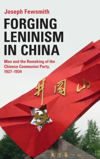 Forging Leninism in China - Joseph  Fewsmith