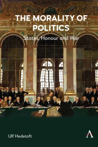 The Morality of Politics - Ulf Hedetoft