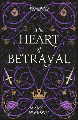 The Heart of Betrayal - Mary E. Pearsonová