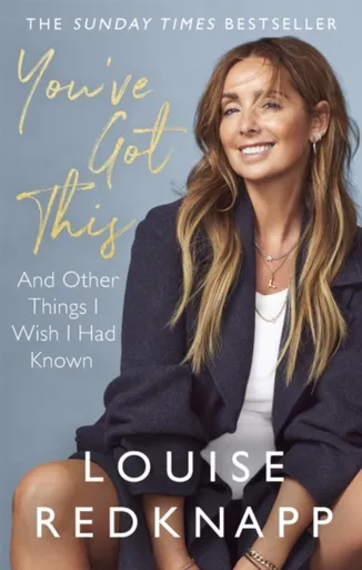 You've Got This - Louise Redknapp