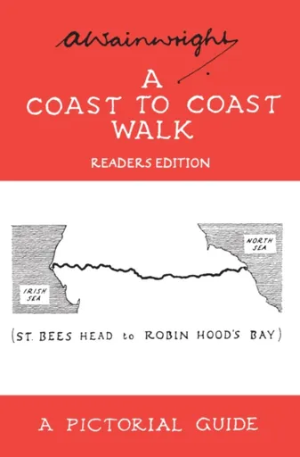 A Coast to Coast Walk - Alfred Wainwright