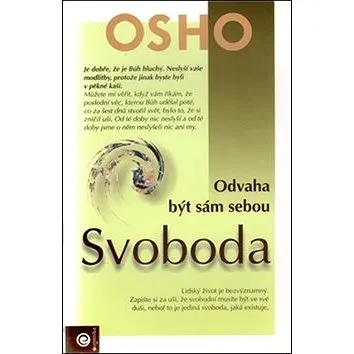 Svoboda: Odvaha být sám sebou (978-80-89227-32-7)