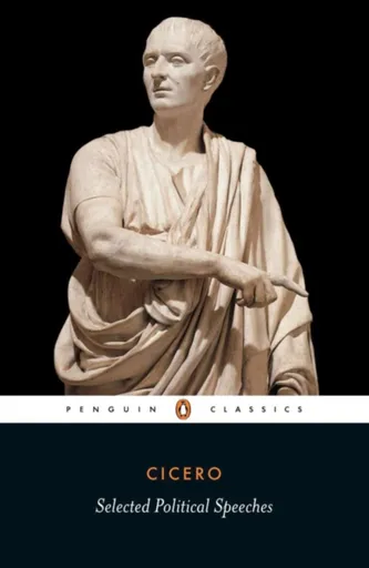 Selected Political Speeches - Marcus Tullius Cicero