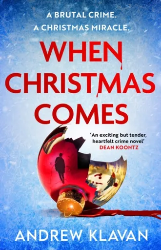 When Christmas Comes - Andrew Klavan