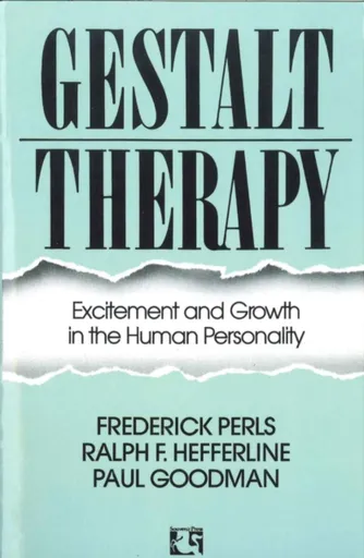 Gestalt Therapy - Frederick S. Perls