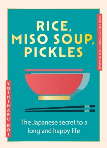 Rice, Miso Soup, Pickles - Yoshiharu Doi