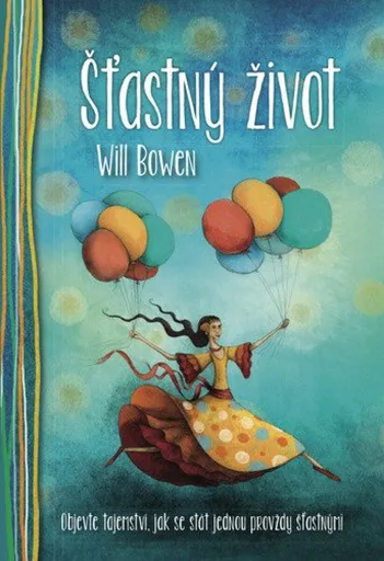 Šťastný život - Lucie Ernestová, Will Bowen